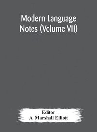 bokomslag Modern language notes (Volume VII)