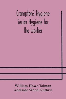 Crampton's Hygiene Series Hygiene for the worker 1