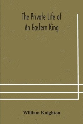 The private life of an eastern king 1