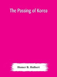 bokomslag The passing of Korea
