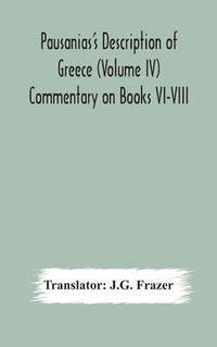 bokomslag Pausanias's Description of Greece (Volume IV) Commentary on Books VI-VIII