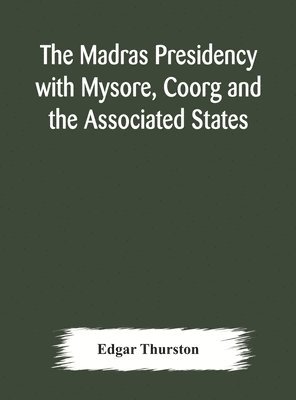 Madras Presidency with Mysore, Coorg and the Associated States