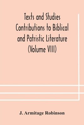 bokomslag Texts and Studies Contributions to Biblical and Patristic Literature (Volume VIII) No. 1 The liturgical homilies of Narsai