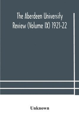 bokomslag Aberdeen university review (Volume Ix) 1921-22