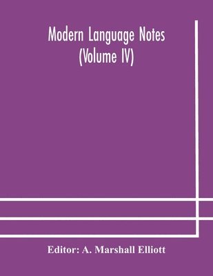 bokomslag Modern language notes (Volume IV)