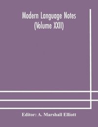 bokomslag Modern language notes (Volume XXII)