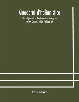 bokomslag Quaderni d'italianistica; official journal of the Canadian Society for Italian Studies, 1994 (Volume XV)