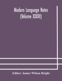 bokomslag Modern language notes (Volume XXXIII)
