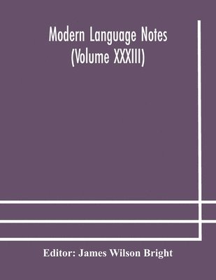 Modern language notes (Volume XXXIII) 1