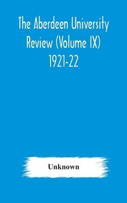 bokomslag Aberdeen university review (Volume Ix) 1921-22