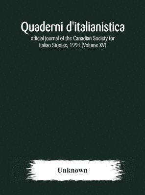 bokomslag Quaderni d'italianistica; official journal of the Canadian Society for Italian Studies, 1994 (Volume XV)