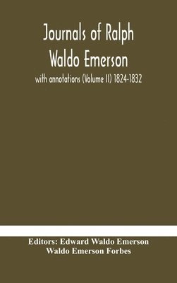 Waldo Emerson Forbes, Edward Waldo Emerson - Journals Of Ralph Waldo Emerson, Inbunden
