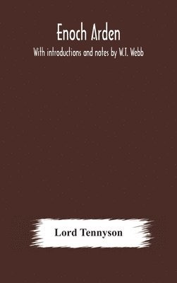 Enoch Arden. With introductions and notes by W.T. Webb 1