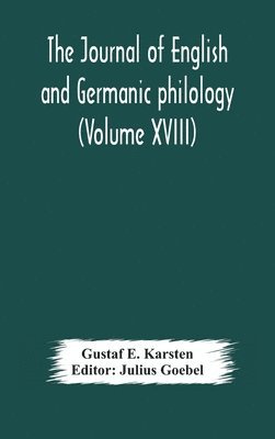 bokomslag The Journal of English and Germanic philology (Volume XVIII)