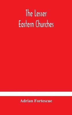 The lesser eastern churches 1