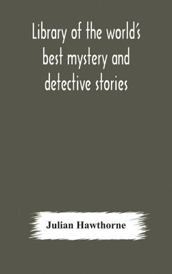 Library of the world's best mystery and detective stories 1