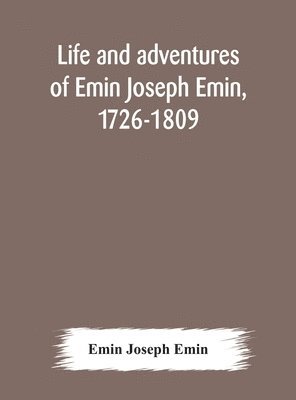 bokomslag Life and adventures of Emin Joseph Emin, 1726-1809
