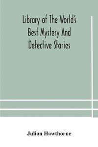 bokomslag Library of the world's best mystery and detective stories
