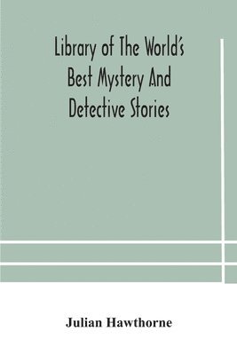 Library of the world's best mystery and detective stories 1