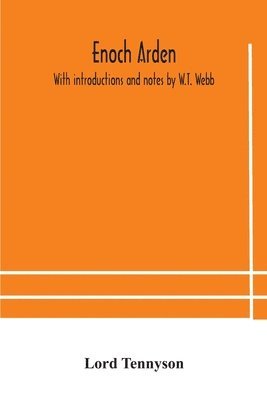 bokomslag Enoch Arden. With introductions and notes by W.T. Webb