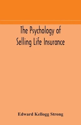 Psychology Of Selling Life Insurance