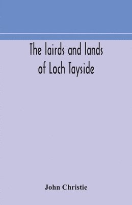 The lairds and lands of Loch Tayside 1