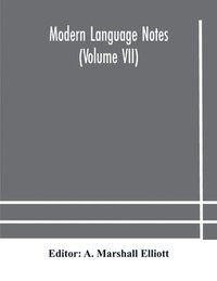 bokomslag Modern language notes (Volume VII)