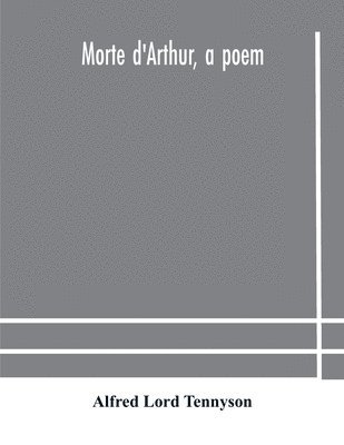 bokomslag Morte d'Arthur, a poem