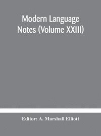 bokomslag Modern language notes (Volume XXIII)