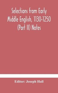 bokomslag Selections from early Middle English, 1130-1250 (Part II) Notes