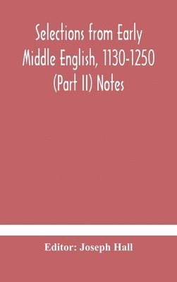 bokomslag Selections from early Middle English, 1130-1250 (Part II) Notes