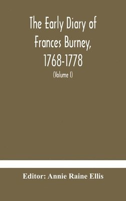 early diary of Frances Burney, 1768-1778