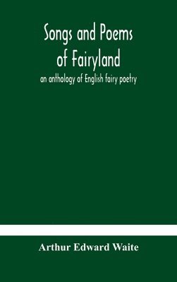 bokomslag Songs and poems of Fairyland