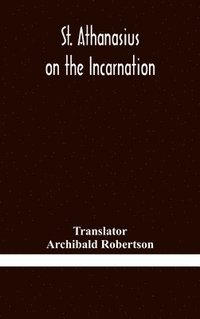 bokomslag St. Athanasius on the incarnation