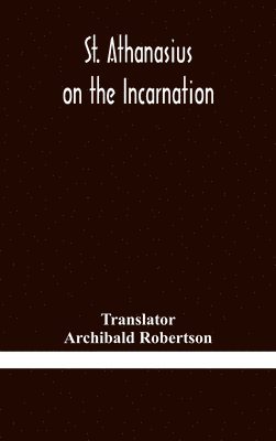 bokomslag St. Athanasius on the incarnation