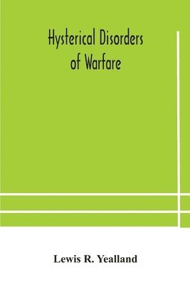 bokomslag Hysterical disorders of warfare