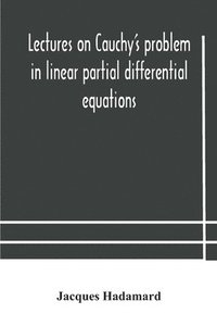 bokomslag Lectures on Cauchy's problem in linear partial differential equations