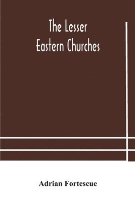 The lesser eastern churches 1