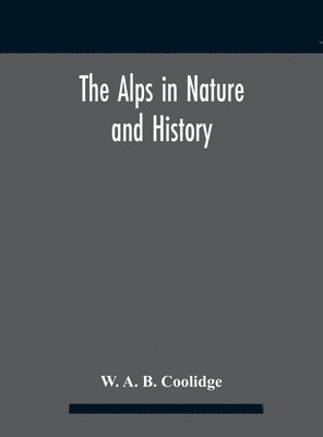 bokomslag Alps in nature and history