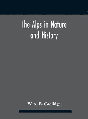 The Alps in nature and history 1