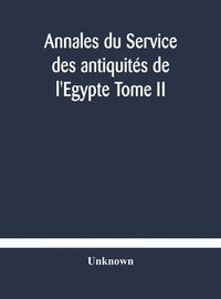 bokomslag Annales du Service des antiquits de l'Egypte Tome II