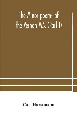 bokomslag The Minor poems of the Vernon M.S. (Part I)