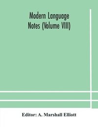 bokomslag Modern language notes (Volume VIII)