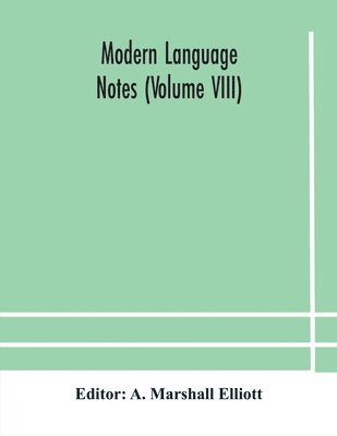 bokomslag Modern language notes (Volume VIII)