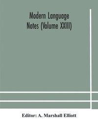 bokomslag Modern language notes (Volume XXIII)