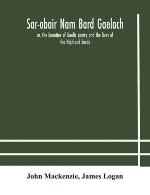 John MacKenzie, James Logan - Sar-Obair Nam Bard Gaelach, Häftad