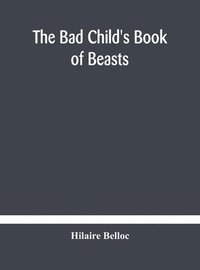 bokomslag The bad child's book of beasts