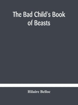 bokomslag The bad child's book of beasts