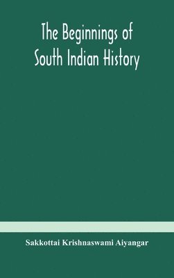 The beginnings of South Indian history 1