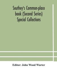 bokomslag Southey's Common-place book (Second Series) Special Collections